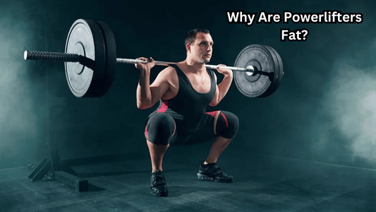 Why Are Powerlifters Fat? The Real Reasons Explained - Rip Toned