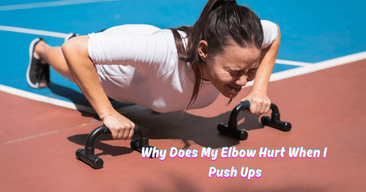 Why Does My Elbow Hurt When I Do Push Ups - Rip Toned