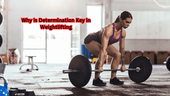 Why is Determination Key in Weightlifting - Rip Toned