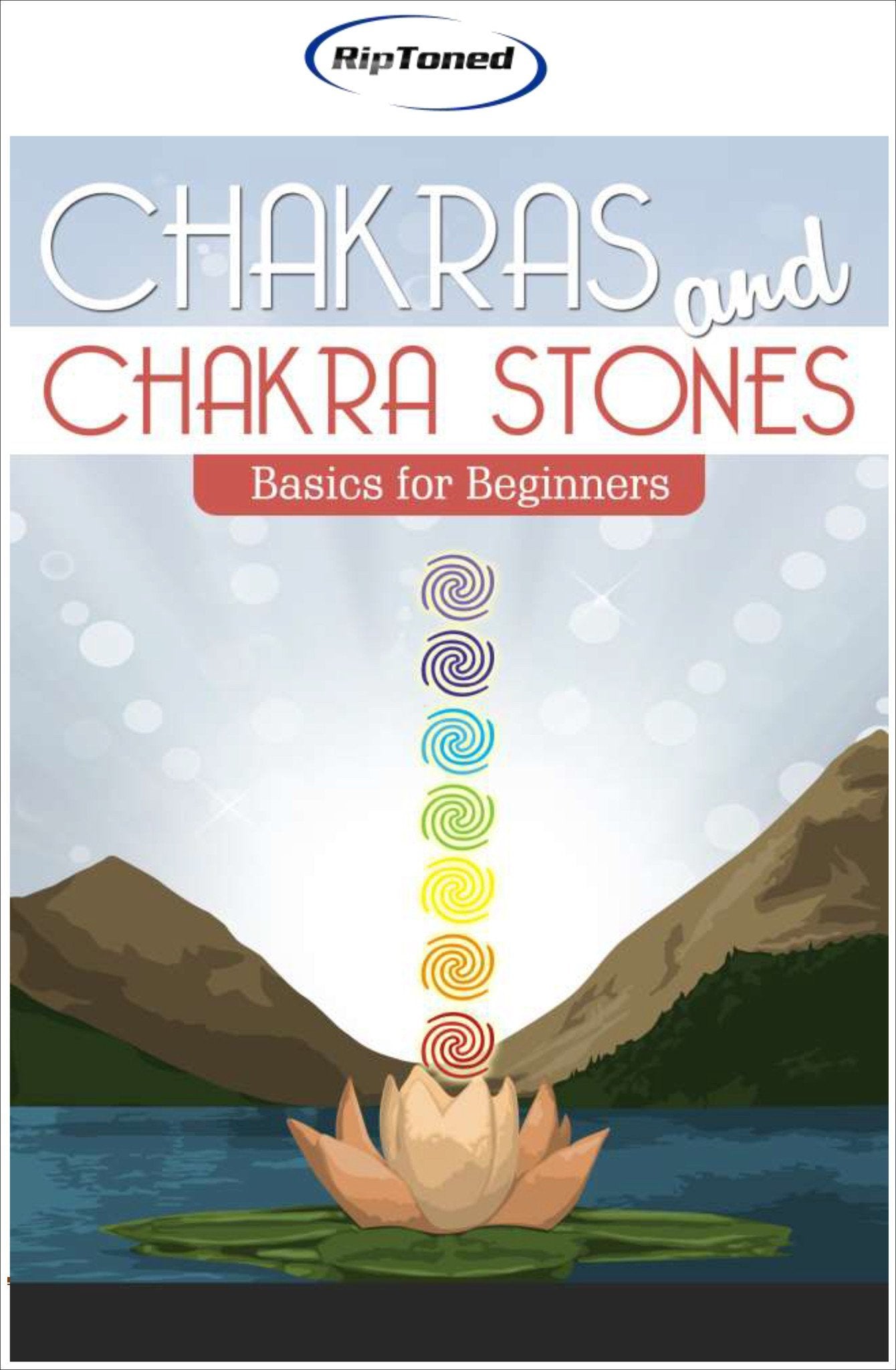Chakras and Chakra Stones Basics for Beginners - Rip Toned